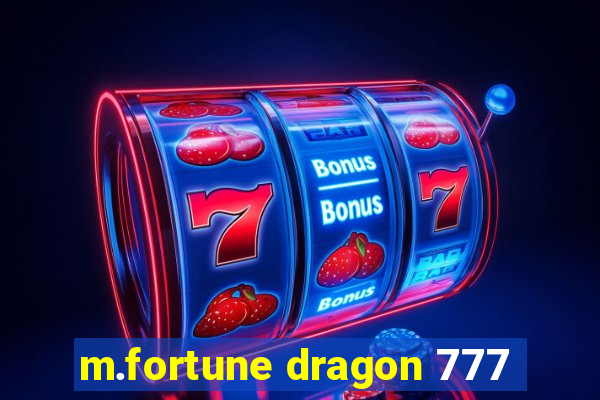 m.fortune dragon 777